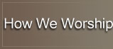 How we worship button