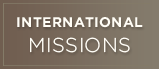 Intl Missions btn Intl Missions btn