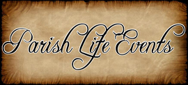 Parish Life Events CTA Parish Life Events CTA
