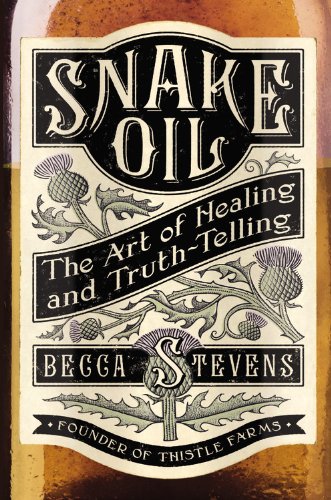 Snake Oil The Art of Healing and Truth Telling book cover Snake Oil The Art of Healing and Truth Telling book cover