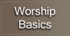 Worship Basics Small Button